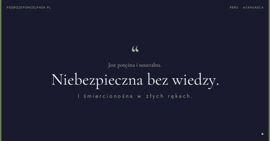 Jest potężna i neutralna. Niebezpieczna bez wiedzy. I śmiercionośna w złych rękach.